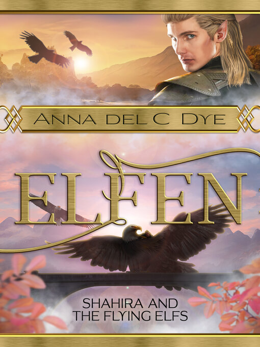 Title details for Shahira & the Flying Elfs by Anna del C. Dye - Available